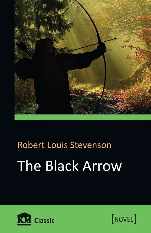 The Black Arrow. Автор — Robert Louis Stevenson. Обкладинка — М'яка