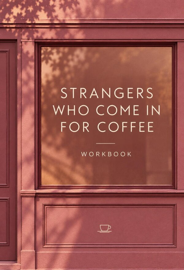 Workbook. Strangers Who Come in for Coffee (A1)  